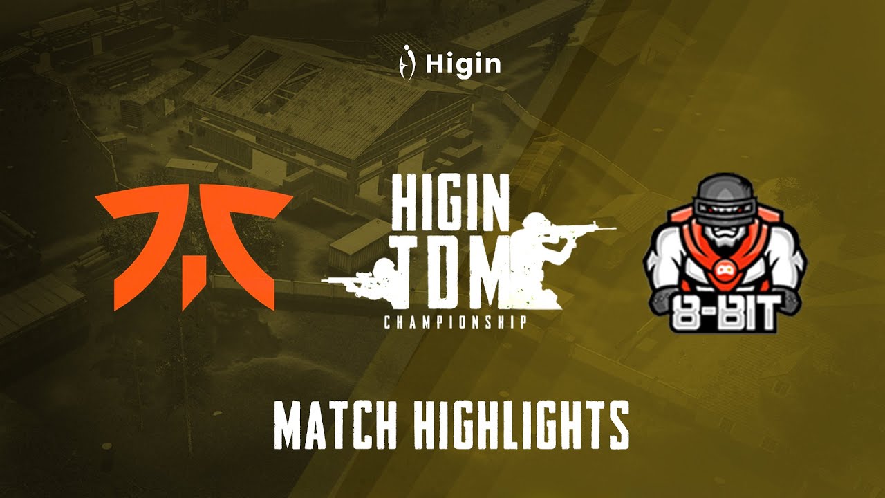 FNATIC VS 8BIT Match Highlights HIGIN TDM CHAMPIONSHIP YouTube