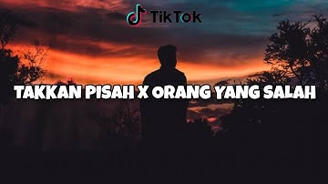 Eren X Luvia - Takkan Pisah X Orang Yang Salah, TikTok, Viral, Lirik 🎵