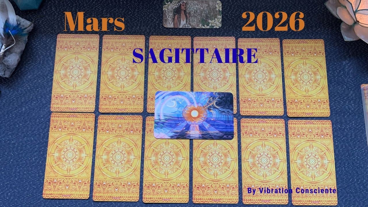 MARS 2026 sagittaire :  vous regardez toutes vos facettes en face ! yes ! #taroscope2026