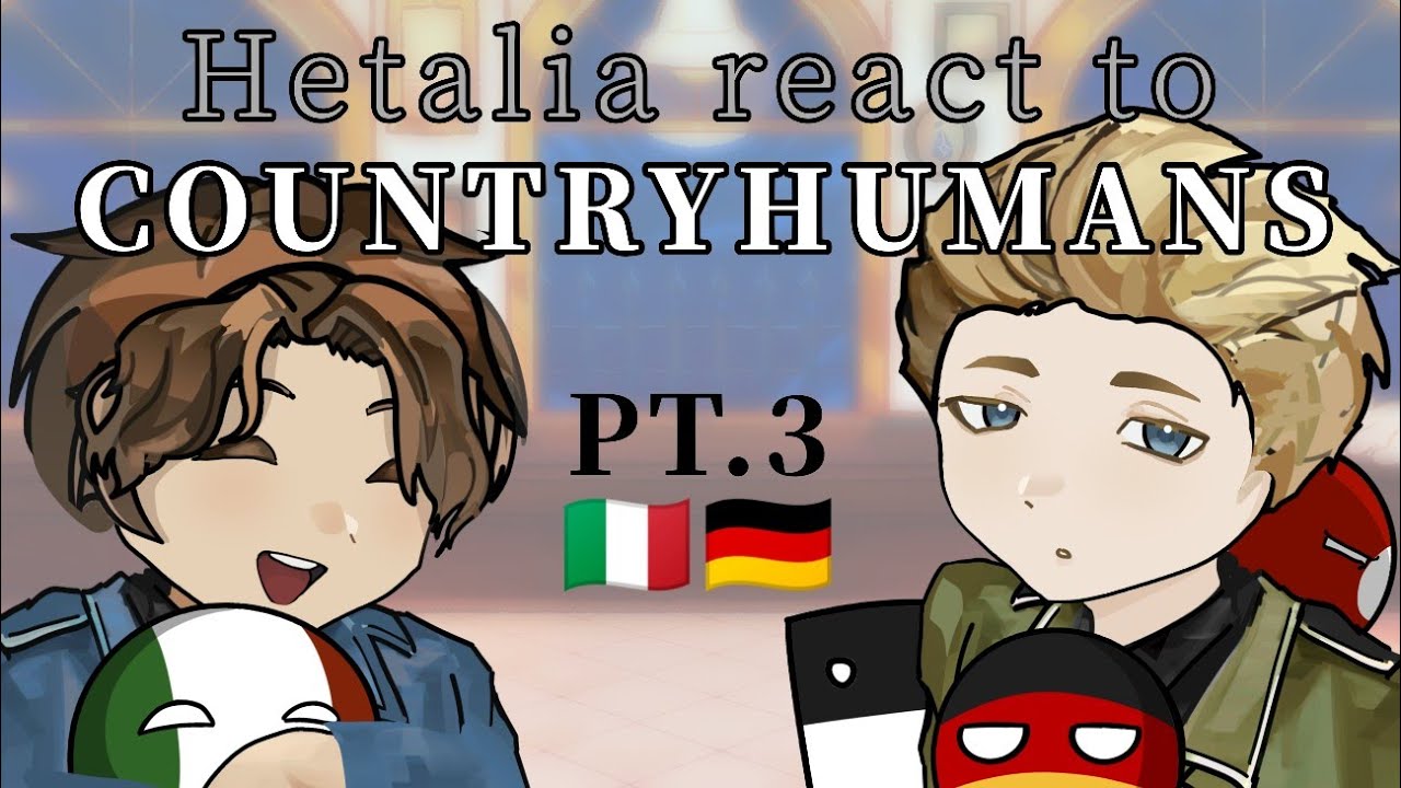 Hetalia react to Countryhumans [Part3] | Play at 2x speed!!