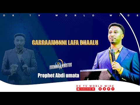GARRAAMONNI LAFA DHAALU Yeroo Lallabaa Raajii Abdii Uummataa OKTVWORLDWIDE Subscribers