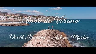 David Jimenez - Amor de Verano Ft. Antonio Martín (Videoclip Oficial) chords