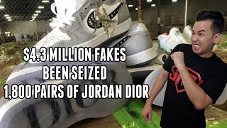 $4.3 MILLION IN FAKE SNEAKER SEIZED INCLUDING 1,800 PAIRS OF DIOR JORDAN 1