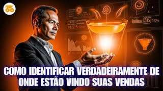 Como identificar verdadeiramente de onde estão vindo suas vendas