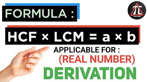 Why HCF × LCM is Equal to Product of Two Numbers | Step-by-step proof