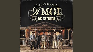 AMOR DE SUBIDA - Los Primos Del Este