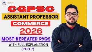CGPSC Assistant Professor Commerce 2026 | Most Repeated PYQs with Full Explanation (Part 7)