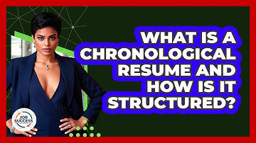 What Is A Chronological Resume And How Is It Structured? - Job Success Network