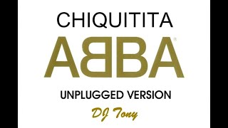 ABBA - Chiquitita (Unplugged Version - DJ Tony)