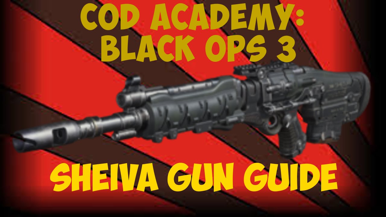 CoD Academy: BO3 - Sheiva Gun Guide