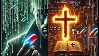 The Bible Called It First: Why The Matrix Proves Scripture Right