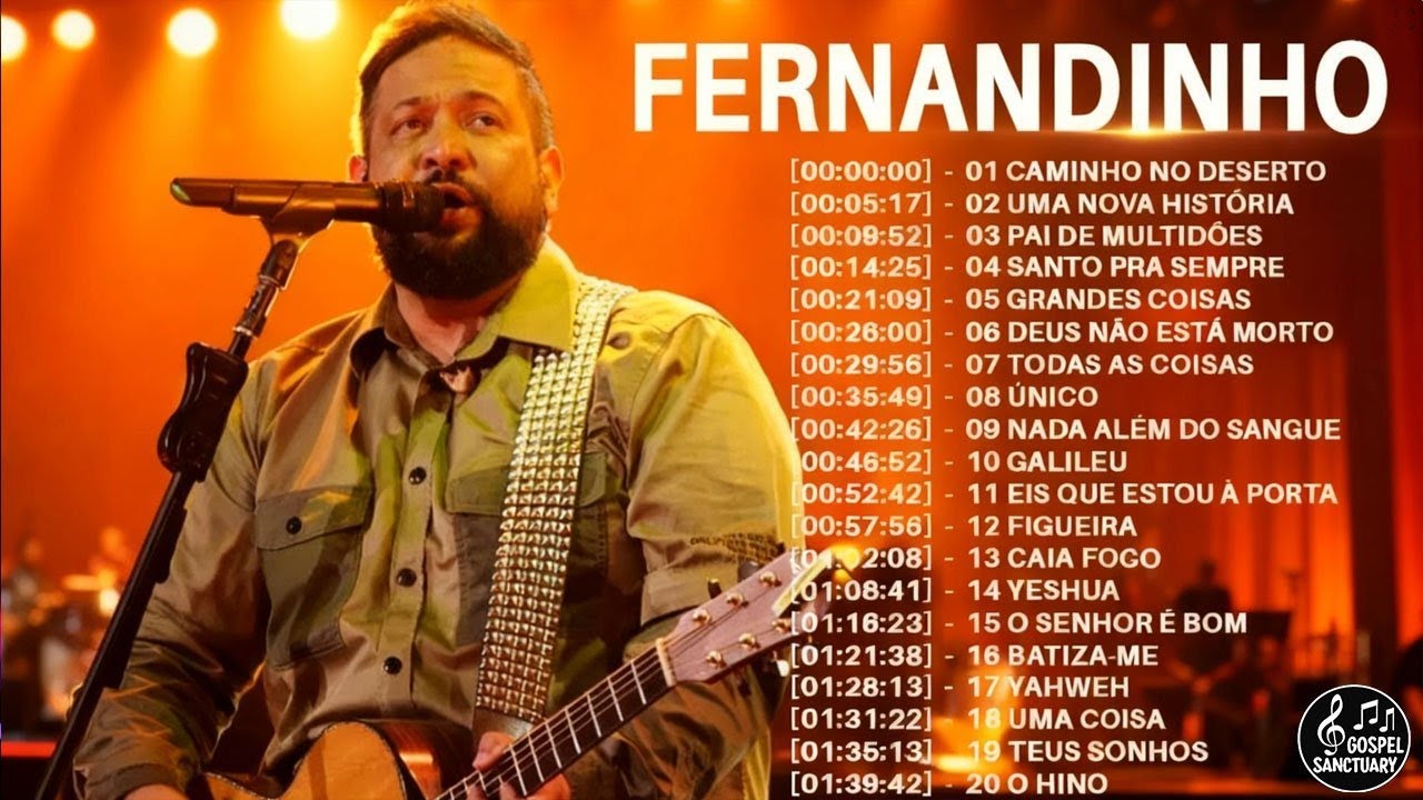 Fernandinho As Melhores Gospel Musicas | Fernandinho 20 Grandes Sucessos de Louvor e Adoração