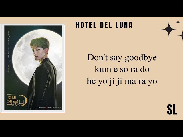 【𝐑𝐨𝐦 𝐒𝐮𝐛】Say Goodbye Lyrics (Ost Hotel del Luna) By Song Haye class=