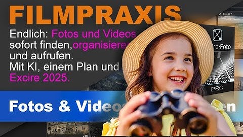 Endlich: Fotos und Videos sofort finden, organisieren und auswählen - mit Excire (das ändert alles!)