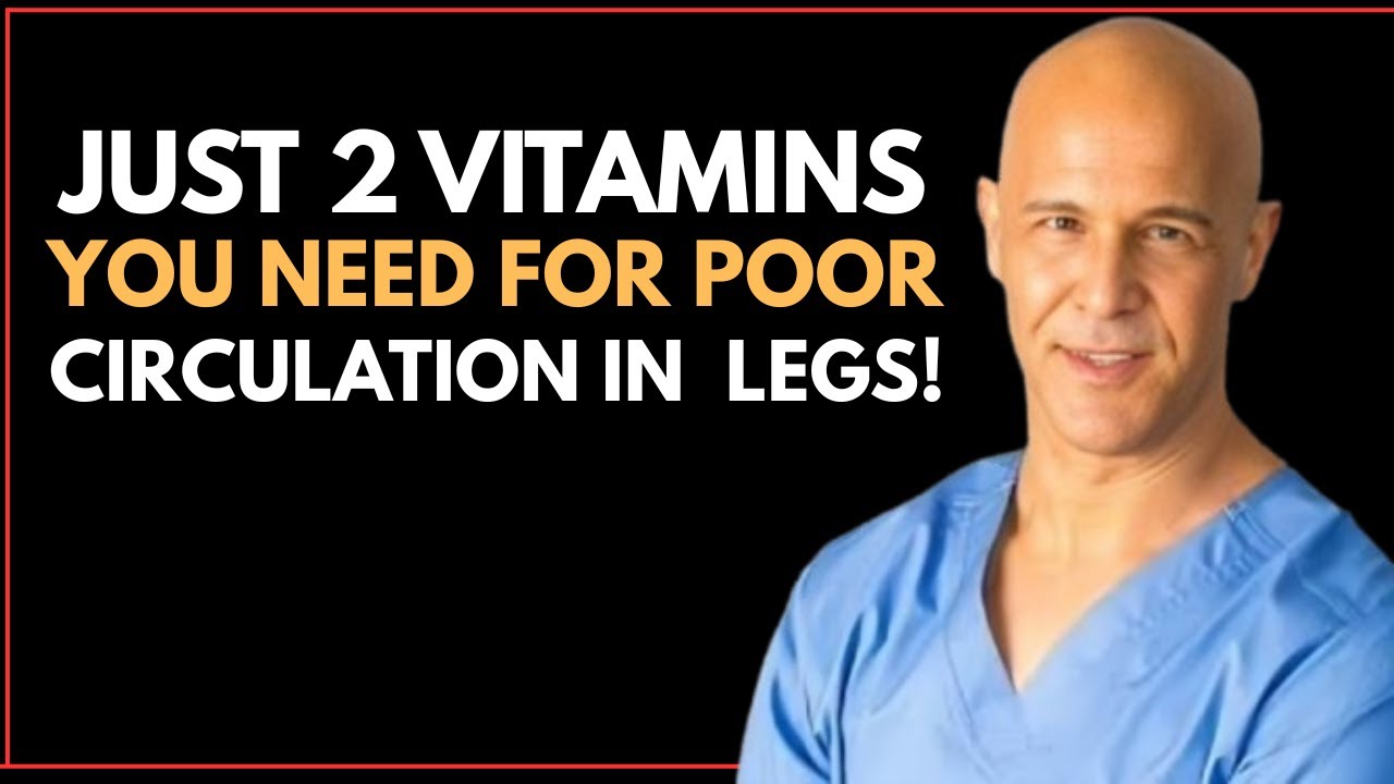 Fix Leg Blood Flow: ONLY 2 Essential Vitamins for Seniors | Dr. Alan Mandel