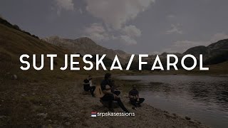 SRPSKA SESSIONS | 02 - Sutjeska / Farol