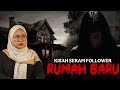 KISAH SERAM FOLLOWER PART AKHIR | GANGGUAN MISTIK DI RUMAH BARU