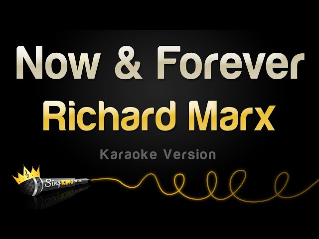 Richard Marx - Now & Forever (Karaoke Version) class=