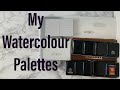 My Watercolour Palette Collection - Winsor and Newton, Daniel Smith, Sennelier and Schmincke