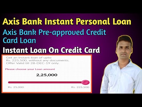 💥Axis Bank Instant Personal Loan।Axis Bank Pre-approved Credit Card Loan। Instant Loan Credit ...