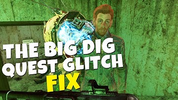 Fallout 4 - "The Big Dig" Quest Glitch / Bug FIX