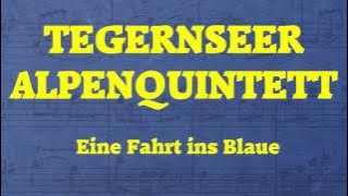 Tegernseer Alpenquintett - Eine Fahrt ins Blaue