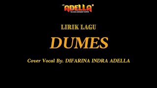 LIRIK LAGU - DUMES - Difarina Indra Adella - OM ADELLA