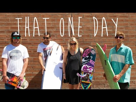 That One Day: Surf, snowboard and skate (Triple Threat Australia)