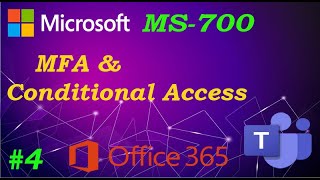 MS-700 // Conditional Access & MFA (Ep 04)