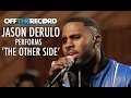 Jason Derulo Performs 'The Other Side' Acoustic - Off The Record