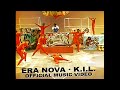 Era nova  k i l featuring kid lyrical  official