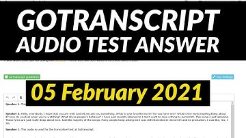 GoTranscript Audio Test Answer 05 February 2021