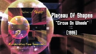 Plateau Of Shapes Circus On Wheels [1995]