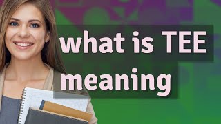 Tee | meaning of Tee