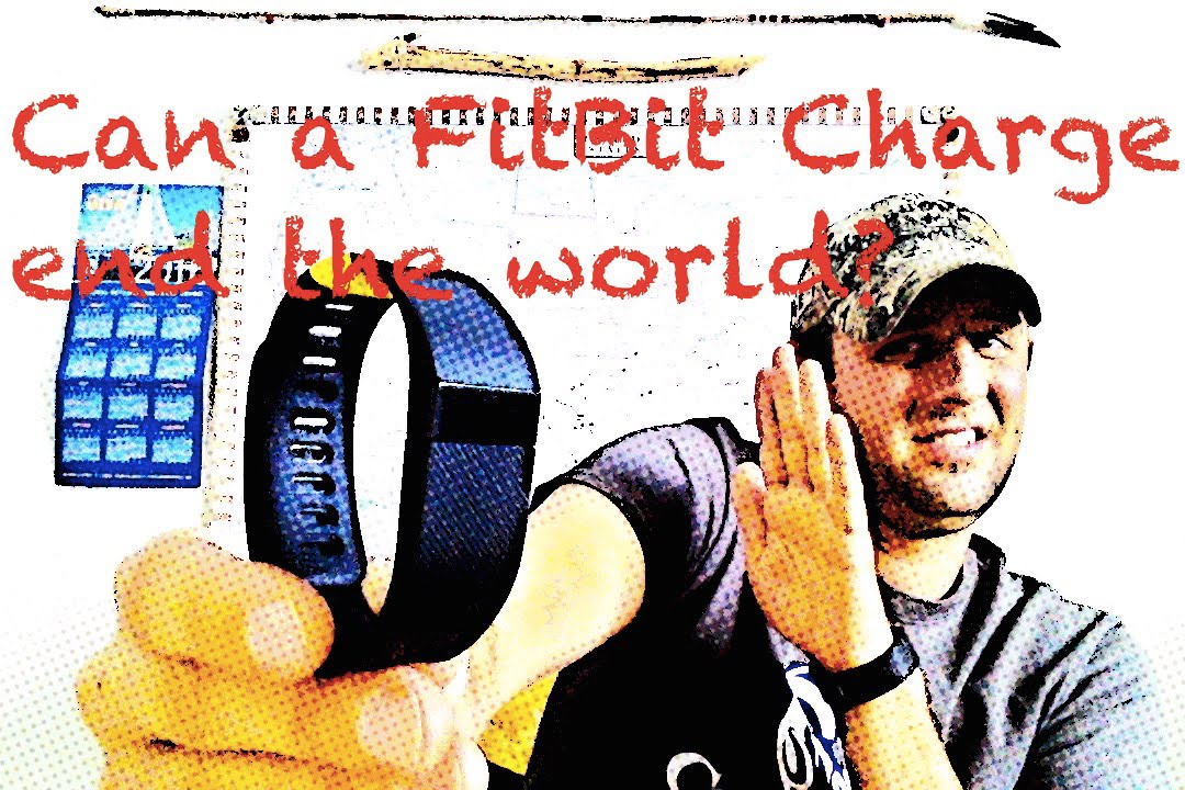 gearaholic sg Can a FitBit Charge end the world?