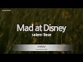 salem ilese-Mad at Disney (MR/Instrumental) [ZZang KARAOKE]