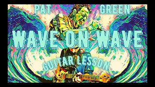 Pat Green Wave On Wave Guitar Lesson🎸