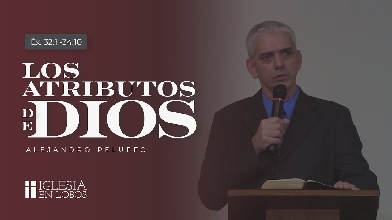 Los Atributos de Dios - Alejandro Peluffo - IBML
