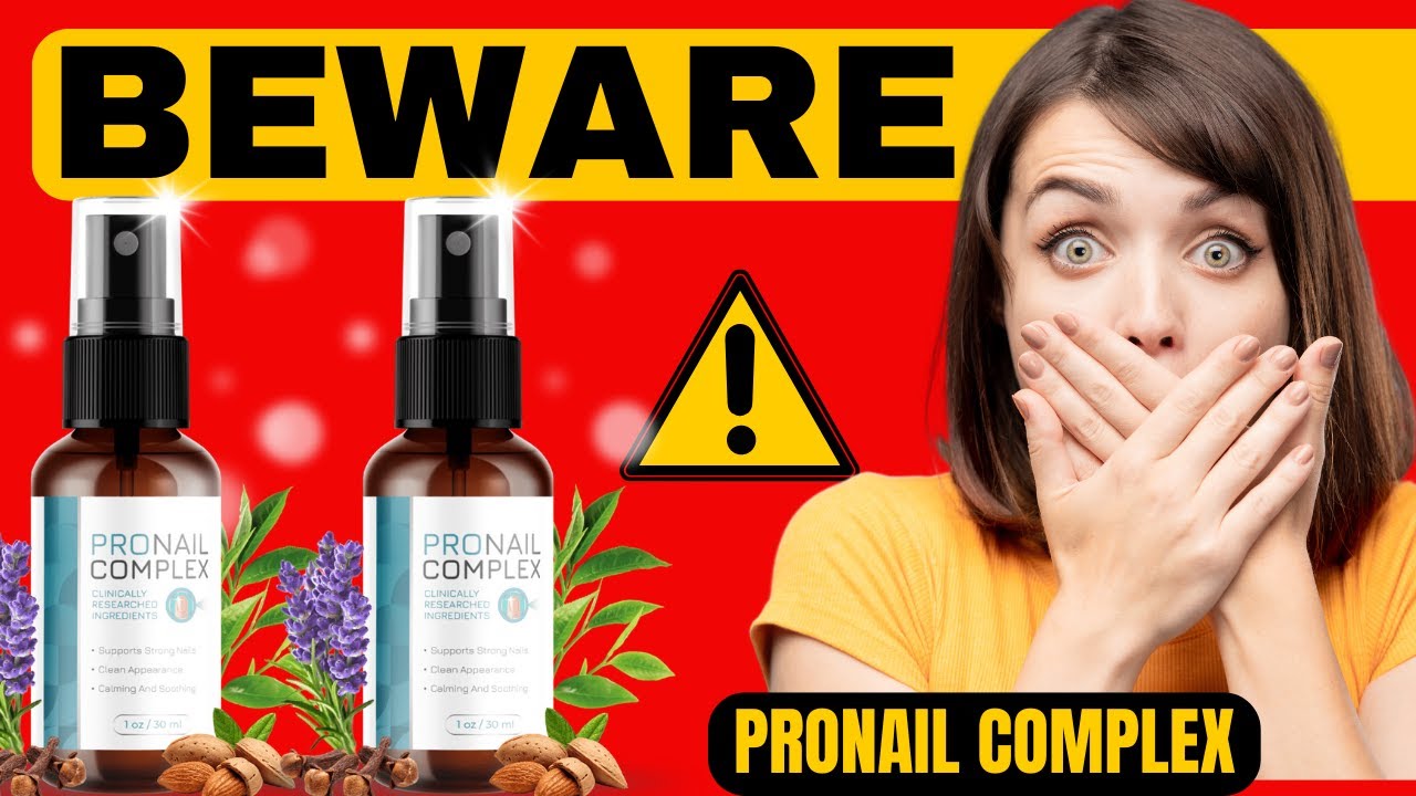 Pronail Complex Reviews⚠️⛔ALERT⚠️⛔Pro Nail Complex -ProNail Complex Spray -Pronail Complex Review