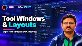IntelliJ IDEA Interface Explained | Tool Windows & Layouts