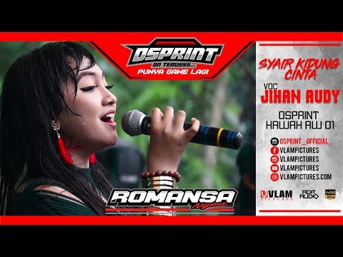 JIHAN AUDY - SYAIR KIDUNG CINTA - ROMANSA OSPRINT 2018 KAWAK - VLAM PICTURES