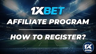 1xbet affiliate registration. How to create 1xbet partner account? 1xbet affiliate program tutorial