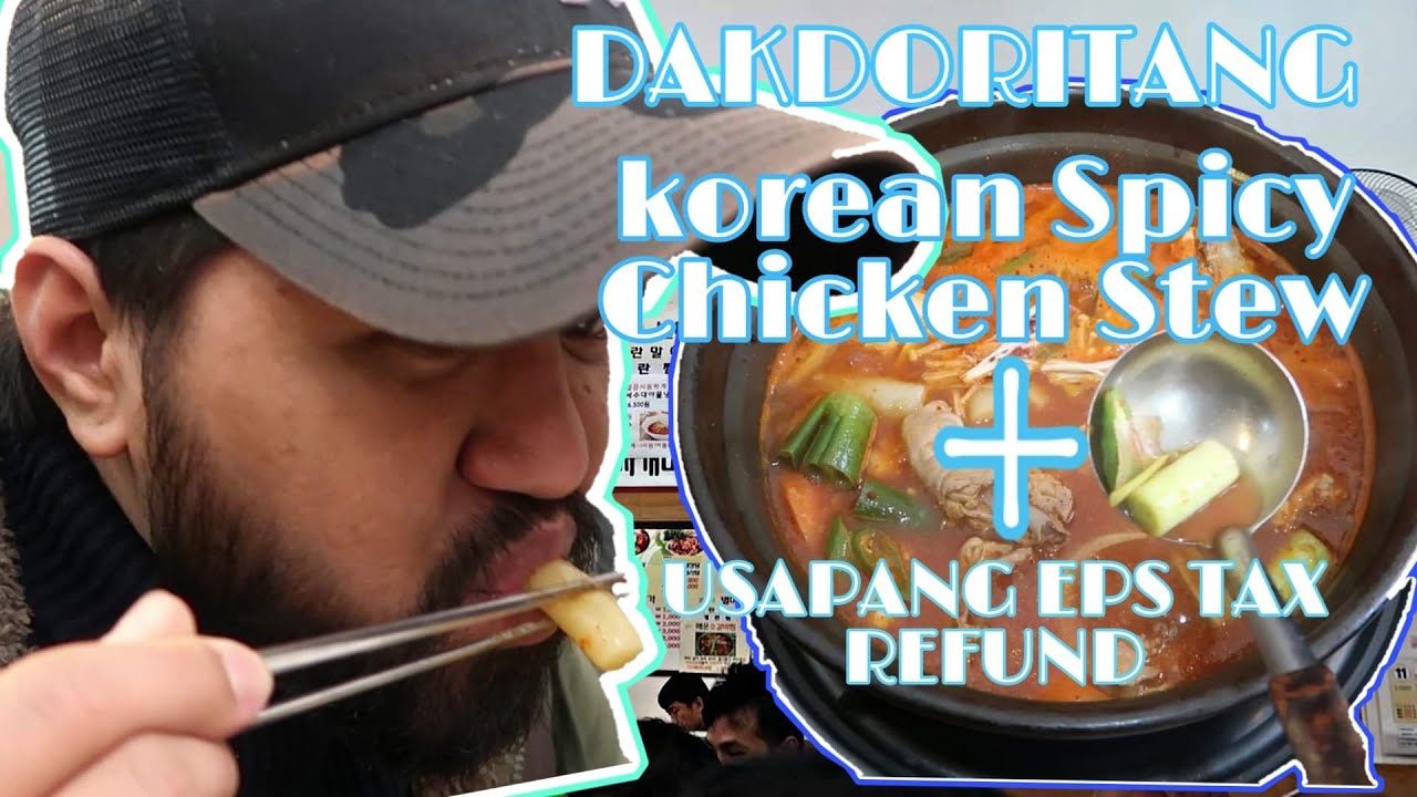 dakdoritang-korean-spicy-chicken-stew-usapang-eps-tax-refund