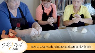 How to Create Salt Paintings and Sculpt Playdough [Golden Road Arts]