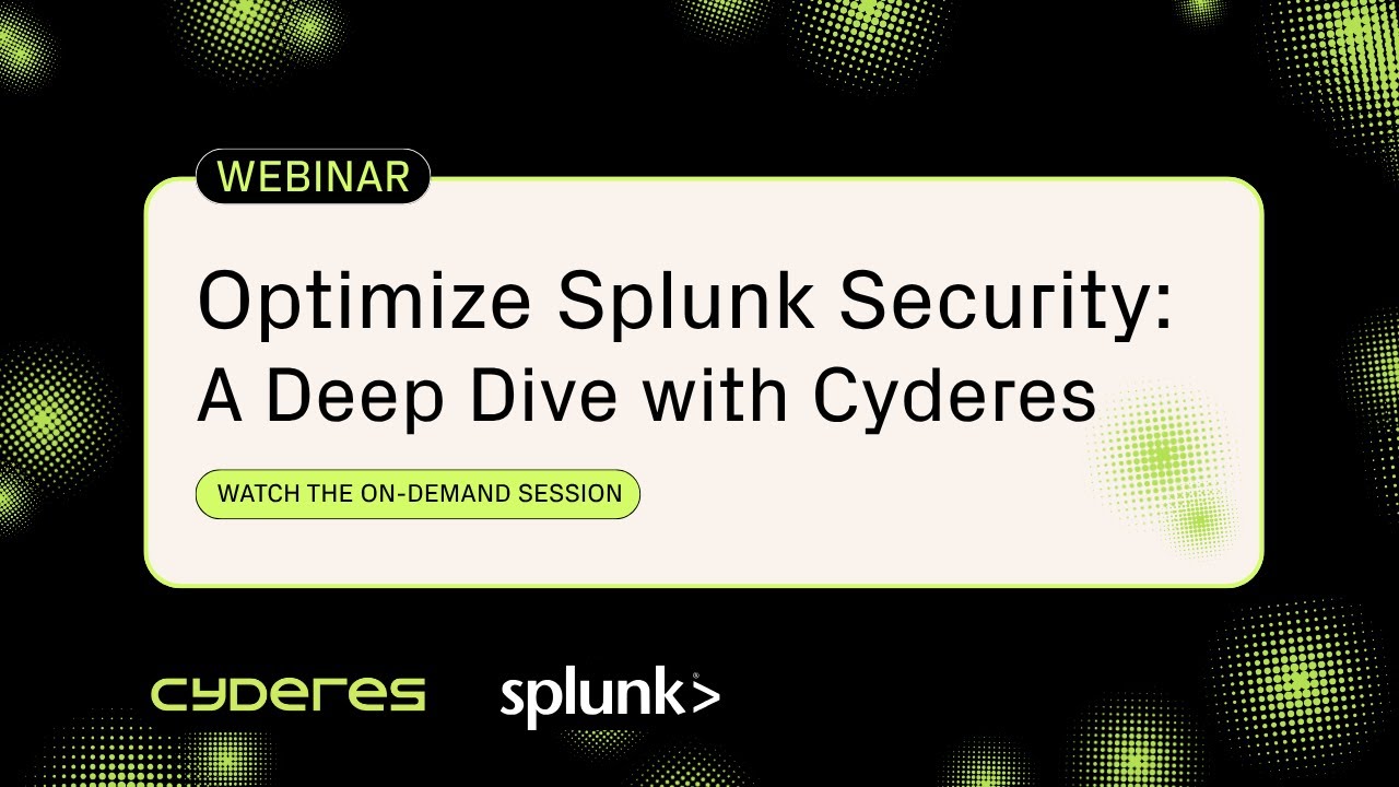 Webinar | Optimize Splunk Security: A Deep Dive with Cyderes - YouTube