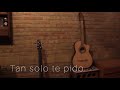 Christian Cantoran - Tan solo te pido (VideoClip Oficial)