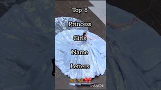 Top 8 princess girls name letters 🦋🦋🎀...#top8#princess#girls#nameletter#fypシ#ytshorts#shahiba#viral