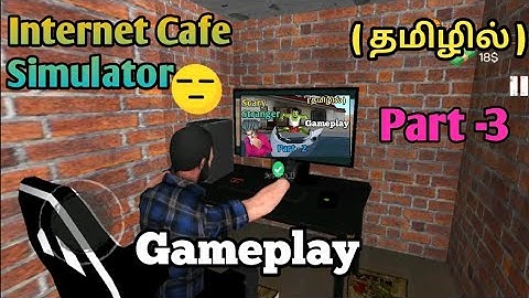 Internet Cafe Simulator Gameplay In Tamil | Part -3
