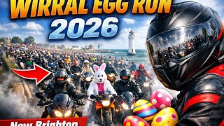 Wirral Egg Run 2026 22nd March 2026 - !! 🏍️ Huge biker convoy (~20-mile ride) through Wirral towns