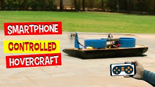 How to Make a Hovercraft - Smartphone Controlled Homemade Hovercraft | DIY Projects